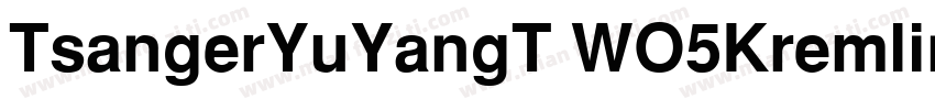 TsangerYuYangT WO5KremlinDuma Bold字体转换